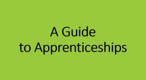 A guide to apprenticeships