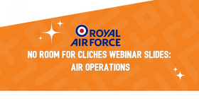 RAF No room for clichés webinar slides – Air Operations