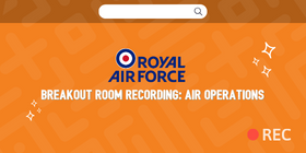 RAF Breakout Room Recording Air Operations