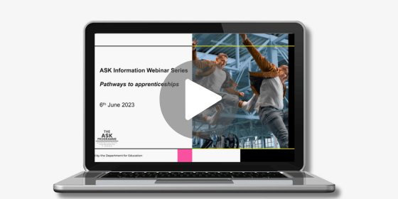 ASK Information Webinar: Pathways to apprenticeships