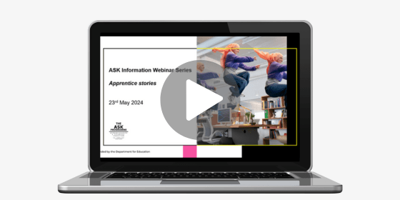 ASK Information Webinar – Apprentice Stories