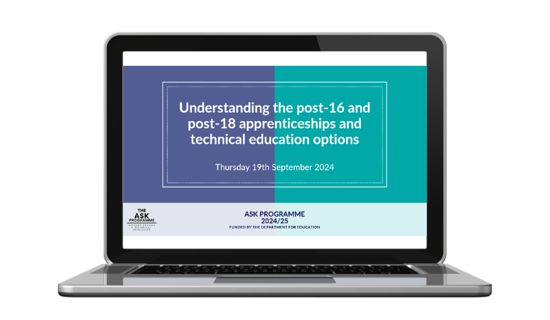 ASK Webinar: Understanding the post-16 and post-18 apprenticeships and technical education options